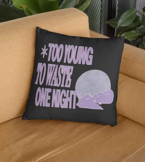 Katseye Too Young to Waste One Night Pillowcase