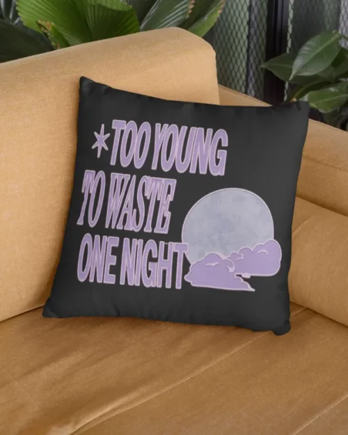 Katseye Too Young to Waste One Night Pillowcase